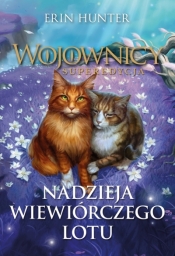 Wojownicy. Nadzieja Wiewiórczego Lotu - Erin Hunter