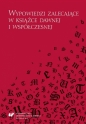 Wypowiedzi zalecające w książce dawnej... - Mariola Jarczykowa, Bożena Mazurkowa, Małgorzata Marcinkowska