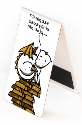 Zakładka magnetyczna – Pieniądze szczęścia nie dają...