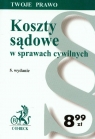 Koszty sądowe w sprawach cywilnych  Flisek Aneta (red.)