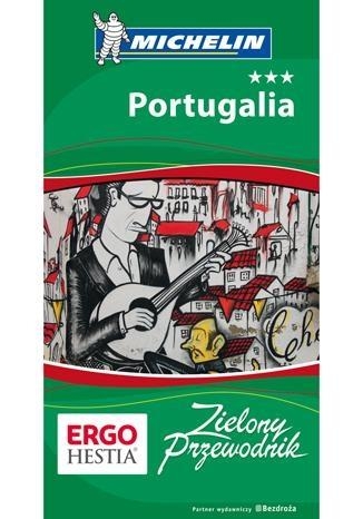 Portugalia. Zielony Przewodnik. Wydanie 3
	Portugal. Le Guide Vert