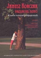 Janusz Korczak przyjaciel dzieci - <br />