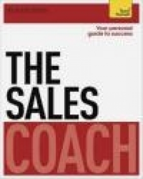The Sales Coach: Teach Yourself Richard White