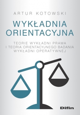 Wykładnia orientacyjna - Kotowski Artur