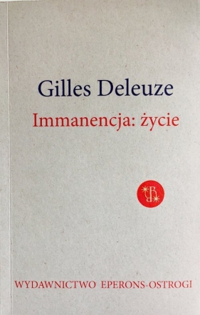 Immanencja życie - Gilles Deleuze