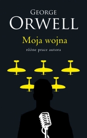 Moja wojna - George Orwell