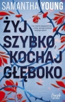 W otchłani uczuć. Tom 1. Żyj szybko, kochaj głęboko Samantha Young