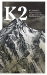 K2. Historia najtrudniejszej góry świata Boscarino Alessandro