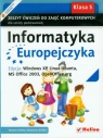 Informatyka Europejczyka 5 Zeszyt ćwiczeń do zajęć komputerowych Edycja: