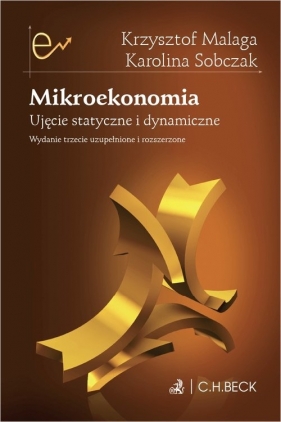Mikroekonomia Ujęcie statyczne i dynamiczne - Malaga Krzysztof, Sobczak Karolina