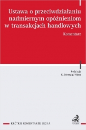 Ustawa o przeciwdziałaniu nadmiernym opóźnieniom w transakcjach handlowych Komentarz