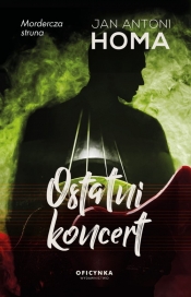 Ostatni koncert - Jan Antoni Homa