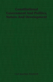 Constitutional Government And Politics, Nature And Development