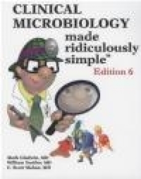 Clinical Microbiology Made Ridiculously Simple M Gladwin