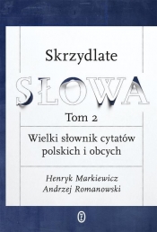 Skrzydlate słowa Tom 2 - Henryk Markiewicz, Andrzej Romanowski