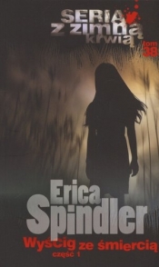 Wyścig ze śmiercią. Część 1. Seria z zimną krwią. Tom 38 - Erica Spindler