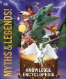 Myths and Legends. Knowledge Encyclopedia 9+ Opracowanie zbiorowe
