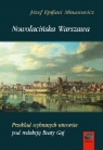 Nowołacińska Warszawa Przekład wybranych utworów pod redakcją Beaty Minasowicz Józef Epifani