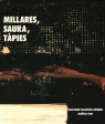 Millares, Saura, Tapies Opracowanie zbiorowe