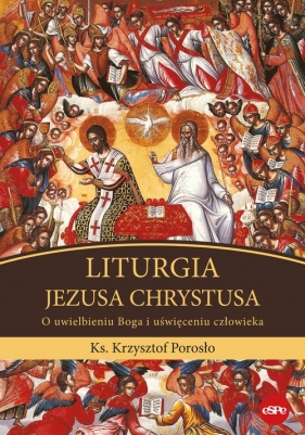 Liturgia Jezusa Chrystusa - Porosło Krzysztof