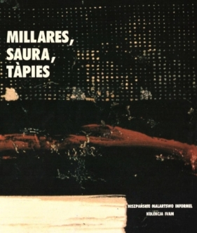 Millares, Saura, Tapies - Praca zbiorowa