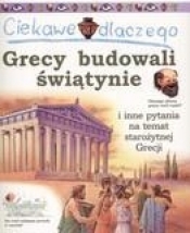 Ciekawe dlaczego Grecy budowali świątynie