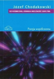 Do kosmicznej ziemska wieczność odpływa - Józef Chodakowski