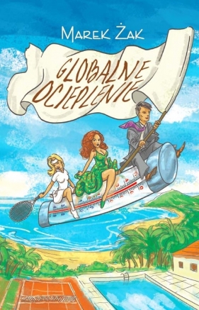 Globalne ocieplenie - Żak Marek