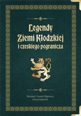 Legendy Ziemi Kłodzkiej i czeskiego pogranicza - Opracowanie zbiorowe