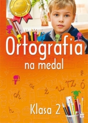 Ortografia na medal 2 klasa - Opracowanie zbiorowe