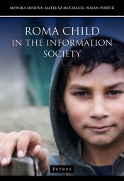 Roma child in the information society - Miňová Monika, Muchacki Mateusz, Portik Milan