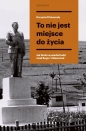 To nie jest miejsce do życia - Krzysztof Potaczała, Krzysztof Potaczała