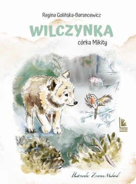 Wilczynka. Córka Mikity - Regina Golińska-Barancewicz