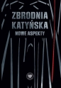 Zbrodnia katyńska - Sławomir Kalbarczyk, Witold Wasilewski