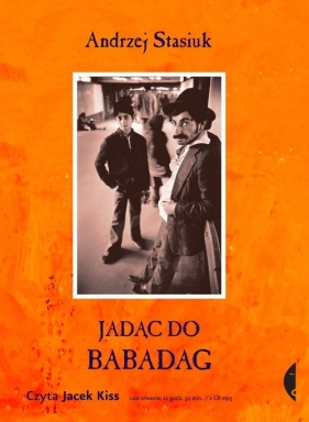 Jadąc do Babadag (Audiobook) - Stasiuk Andrzej