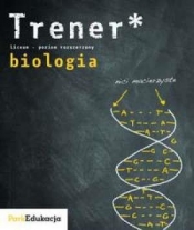 Biologia Trener Poziom podstawowy i rozszerzony