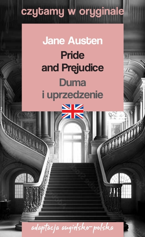 Pride and Prejudice/Duma i uprzedzenie. Czytamy w oryginale