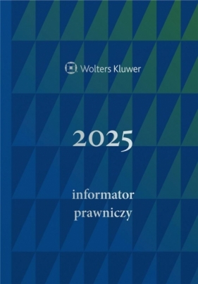 Informator Prawniczy 2025 granat A5 - Opracowanie zbiorowe