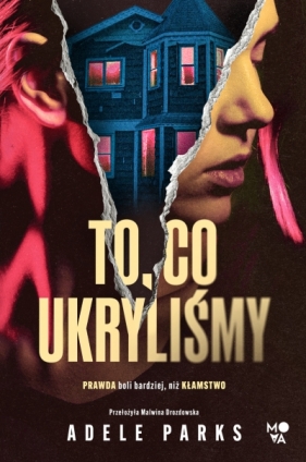 To, co ukryliśmy - Adele Parks
