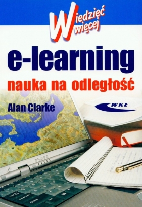 E- Learning Nauka na odległość - Clarke Alan