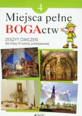 Miejsca pełne BOGActw 4 Religia Zeszyt ćwiczeń (Uszkodzona okładka) - Elżbieta Kondrak, Ewelina Parszewska