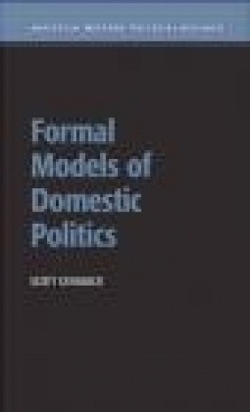 Formal Models of Domestic Politics Scott Gehlbach