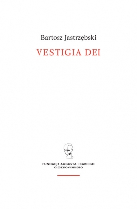 Vestigia Dei - Jastrzębski Bartosz