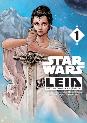 Star Wars Leia. Tom 1. Trzy wyzwania księżniczki - Claudia Gray, Alex Hagemann, Haruichi
