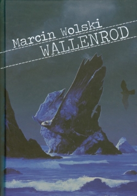 Wallenrod - Marcin Wolski