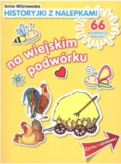 NA WIEJSKIM PODWÓRKU HISTORYJKI Z NALEPKAMI - Anna Wiśniewska