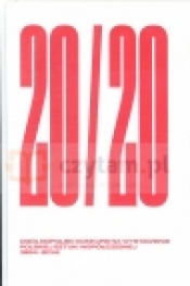 20/20. Ogólnopolski Konkurs na Wystawienie Polskiej Sztuki Współczesnej (1994 - Opracowanie zbiorowe