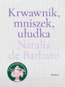 Krwawnik, mniszek, ułudka Natalia de Barbaro