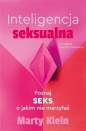 Inteligencja seksualna. Poznaj seks, o jakim nie marzyłeś - Marty Klein