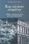 Kraj młodości szczęśliwy Śladami Juliana Tuwima po Łodzi i Ratajska Krystyna